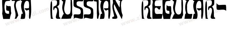 GTA Russian Regular字体转换 GTA Russian Regular字体转换